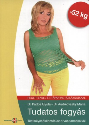 Dr. Audikovszky M�ria - Dr. Pados Gyula - Tudatos fogy�s