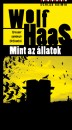 Wolf Haas - Mint az �llatok
