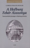 Gabriele Praschl-Bichler - A Hofburg Feh�r Asszonya