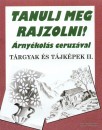 Justh Szilvia(Szerk.) - Tanulj meg rajzolni! �rny�kol�s ceruz�val
