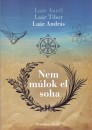 La�r Andr�s - La�r Aur�l - La�r Tibor - Nem m�lok el soha