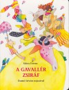 M�ra Ferenc - A gavall�r zsir�f