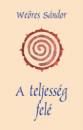 We�res S�ndor - A teljess�g fel�