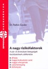 Dr. Pados Gyula - A nagy rizik�faktorok
