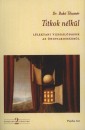 Dr. Bak� Tiham�r - Titkok n�lk�l