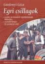G�rdonyi G�za - Egri csillagok - A h�zi olvasm�ny legfontosabb r�szletei