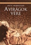 Anita Amirrezvani - A vir�gok v�re