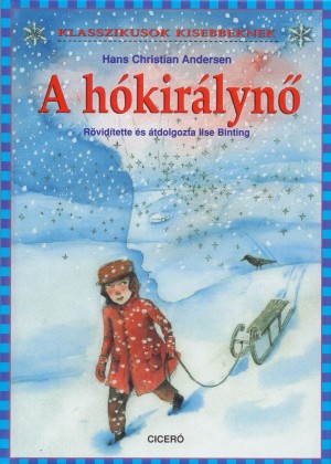 Hans Christian Andersen - A h�kir�lyn�