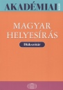 T�th Etelka(Szerk.) - Magyar helyes�r�s - Di�ksz�t�r