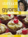 Stahl Judit - Gyors muffinok