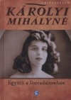 K�rolyi Mih�lyn� - Egy�tt a forradalomban