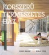 Dominic Bradbury - Korszer� term�szetes h�z