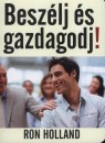 Ron Holland - Besz�lj �s gazdagodj!