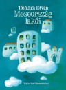 T�tfalusi Istv�n - Meseorsz�g lak�i