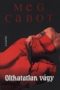 Meg Cabot - Olthatatlan v�gy
