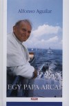 Alfonso Aguilar - Egy p�pa arcai