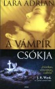Lara Adrian - A v�mp�r cs�kja