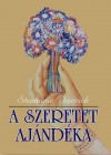 Stephanie Dowrick - A szeretet aj�nd�ka