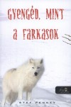 Stef Penney - Gyeng�d, mint a farkasok