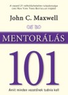 John C. Maxwell - Mentor�l�s 101