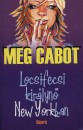 Meg Cabot - Locsifecsi kir�lyn� New Yorkban