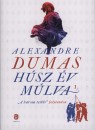 Alexandre Dumas - H�sz �v m�lva 1-2.