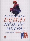 Alexandre Dumas - H�sz �v m�lva 1-2.