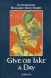 Szakolczay Lajos(V�l.) - Give or Take a Day