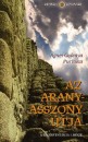 Agnes Golenya Purisaca - Az aranyasszony �tja