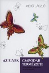 M�r� L�szl� - Az elvek csapod�r term�szete