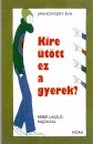 Janikovszky �va - Kire �t�tt ez a gyerek ?