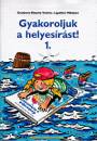 Gr�nitzn� Ribarits Val�ria - Ligetfalvi Mih�lyn� - Gyakoroljuk a helyes�r�st! 1.