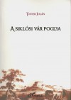 Tuster Jol�n - A sikl�si v�r foglya