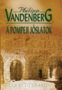 Philipp Vandenberg - A pompeji j�slatok