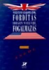 Balla Ildik� - Dr. Fony�di Jen�n� - Szerdai Csilla - Nyelvtani gyakorlatok, ford�t�s idegen nyelvre, fogalmaz�s - Angol