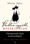 Mihalec G�bor - Ketten egy�tt, magabiztosan