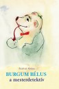 Sz�vai G�za - Burgum B�lus, a mesterdetekt�v