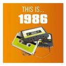  - This is... 1986