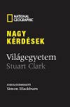 Stuart Clark - Nagy k�rd�sek: Vil�gegyetem