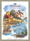 Emily K. Hutta - Micimack� - Az erd� mes�i