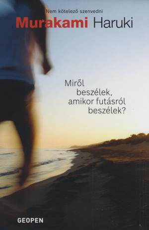 Murakami Haruki - Mir�l besz�lek, amikor fut�sr�l besz�lek?
