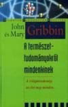 John Gribbin - Mary Gribbin - A term�szettudom�nyr�l mindenkinek