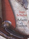Ingo Schulze - Adam �s Evelyn