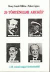Mezey L�szl� Mikl�s - Pobori �gnes - 20 t�rt�nelmi arck�p a 20. sz�zad magyar t�rt�nelm�b�l
