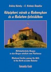 E. Kish�zi Roz�lia - Erd�sz K�roly - K�z�pkori v�rak a Bakonyban �s a Balaton-felvid�ken