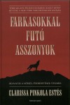 Pinkola Est�s Clarissa - Farkasokkal fut� asszonyok