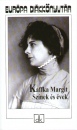 Kaffka Margit - Sz�nek �s �vek