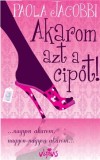 Paola Jacobbi - Akarom azt a cip�t!
