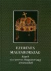B�nhegyi Ferenc - �sz G�bor - Ezer�ves Magyarorsz�g