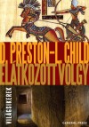 Lincoln Child - Douglas Preston - El�tkozott v�lgy